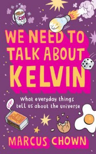 We Need to Talk About Kelvin by Marcus Chown