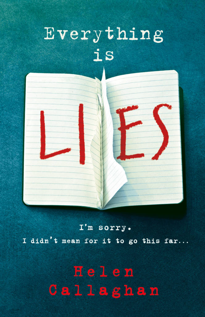 Everything Is Lies - Helen Callaghan (Michael Joseph, 2018)